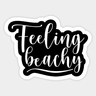 Feeling Beachy. Fun Summer Beach Lover Design. Sticker